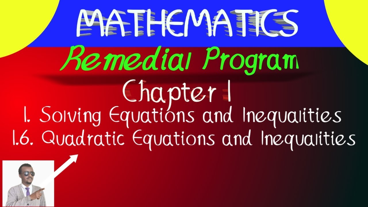 Remedial Mathematics Chapter 1 Quadratic equation and inequalities Part-2