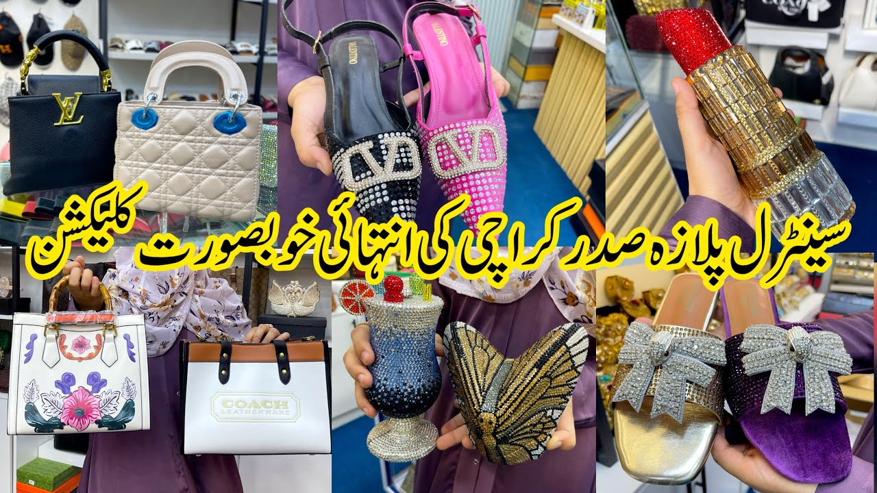 Central Plaza Saddar Karachi | Beautiful Clutches Hand Bags And Branded Footwear collection 
