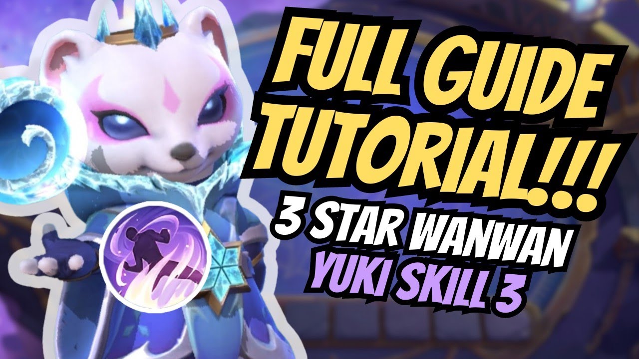 FULL STEP BY STEP TUTORIAL ON HOW TO USE YUKI SKILL 3 3 STAR WANWAN | MOBILE LEGENDS MAGIC CHESS