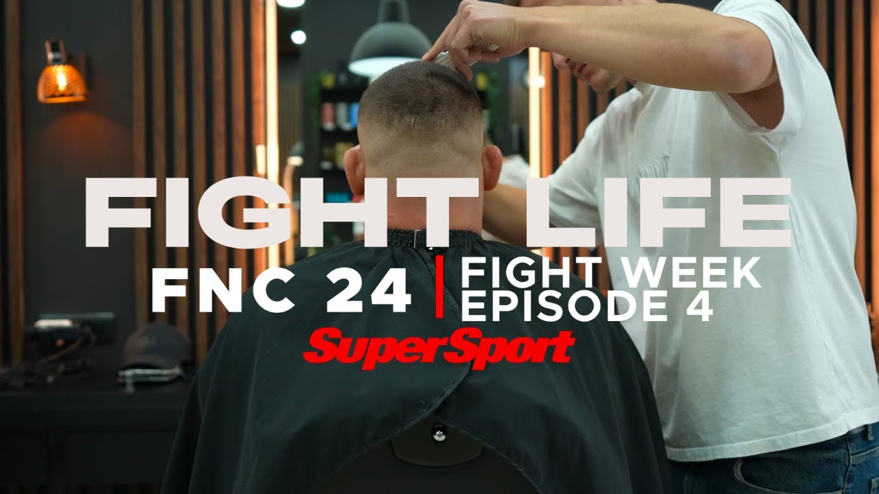 FIGHTLIFE by SuperSport | FNC 24 - FIGHT WEEK | Vlog Series | Episode 4