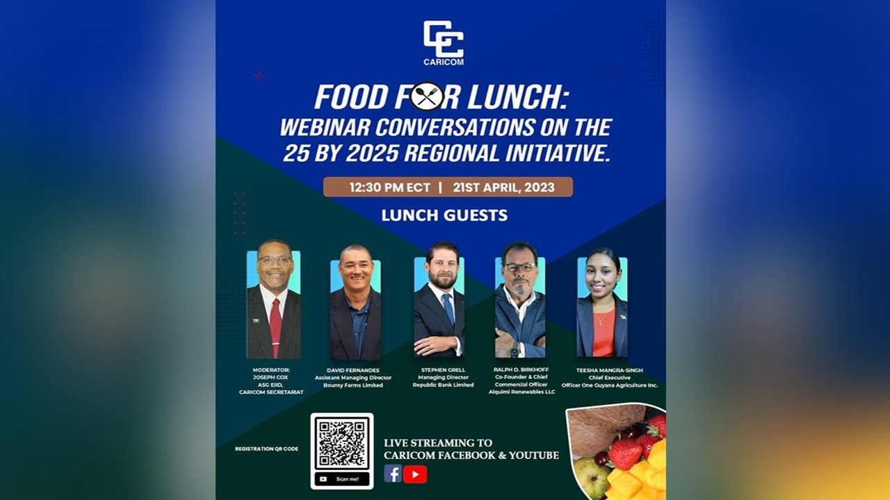 Food for Lunch: Conversations on the CARICOM 25 by 2025 Initiative!