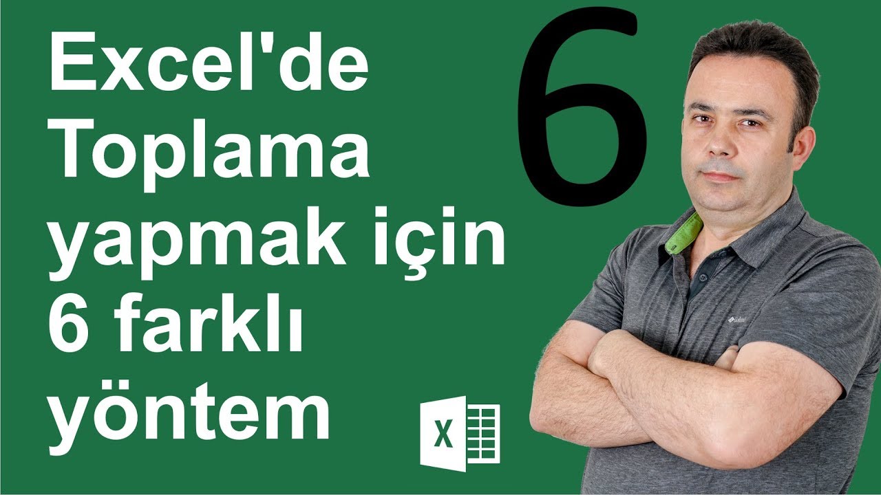 Excel'de Toplama yapmak i&ccedil;in 6 farklı y&ouml;ntem