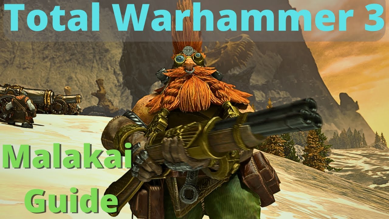 Malakai Guide! TW3 Immortal Empires guides
