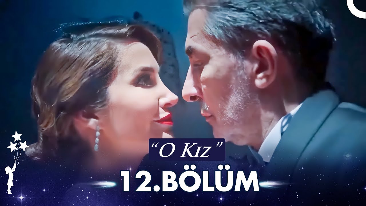 O Kız 12. Bölüm (HD)