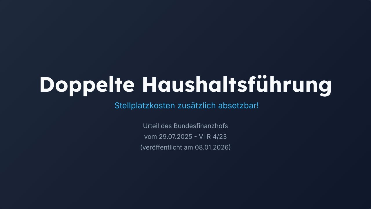 Stellplatzkosten bei doppelter Haushaltsführung zusätzlich absetzbar! - BFH Urteil VI R 4/23