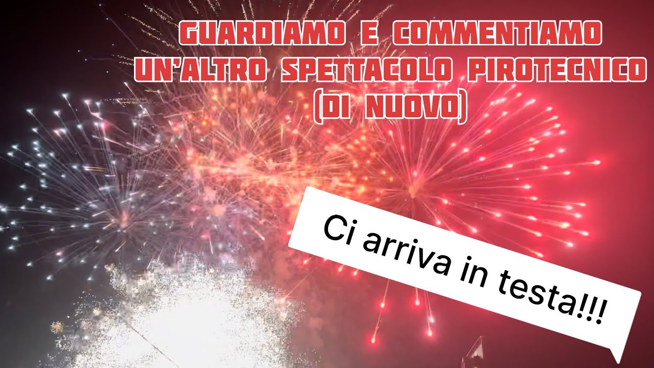 Guardiamo e commentiamo un altro spettacolo pirotecnico (di nuovo) 