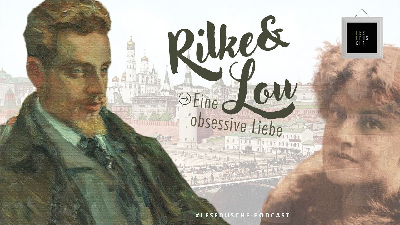 Rilke und Lou Andreas Salomé: Eine obsessive Liebe
