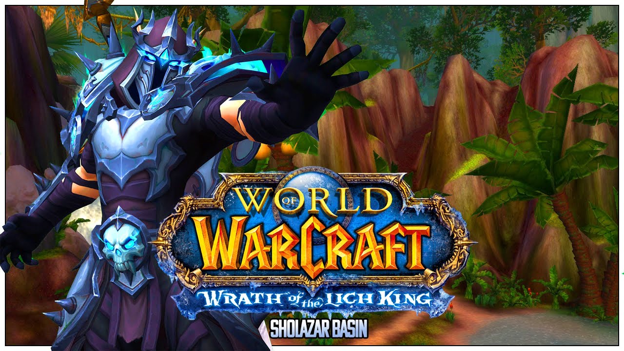 WORLD OF WARCRAFT | SHOLAZAR BASIN | ALLIANCE | LOREMASTER/ALL QUESTS | UNHOLY DK | No Commentary