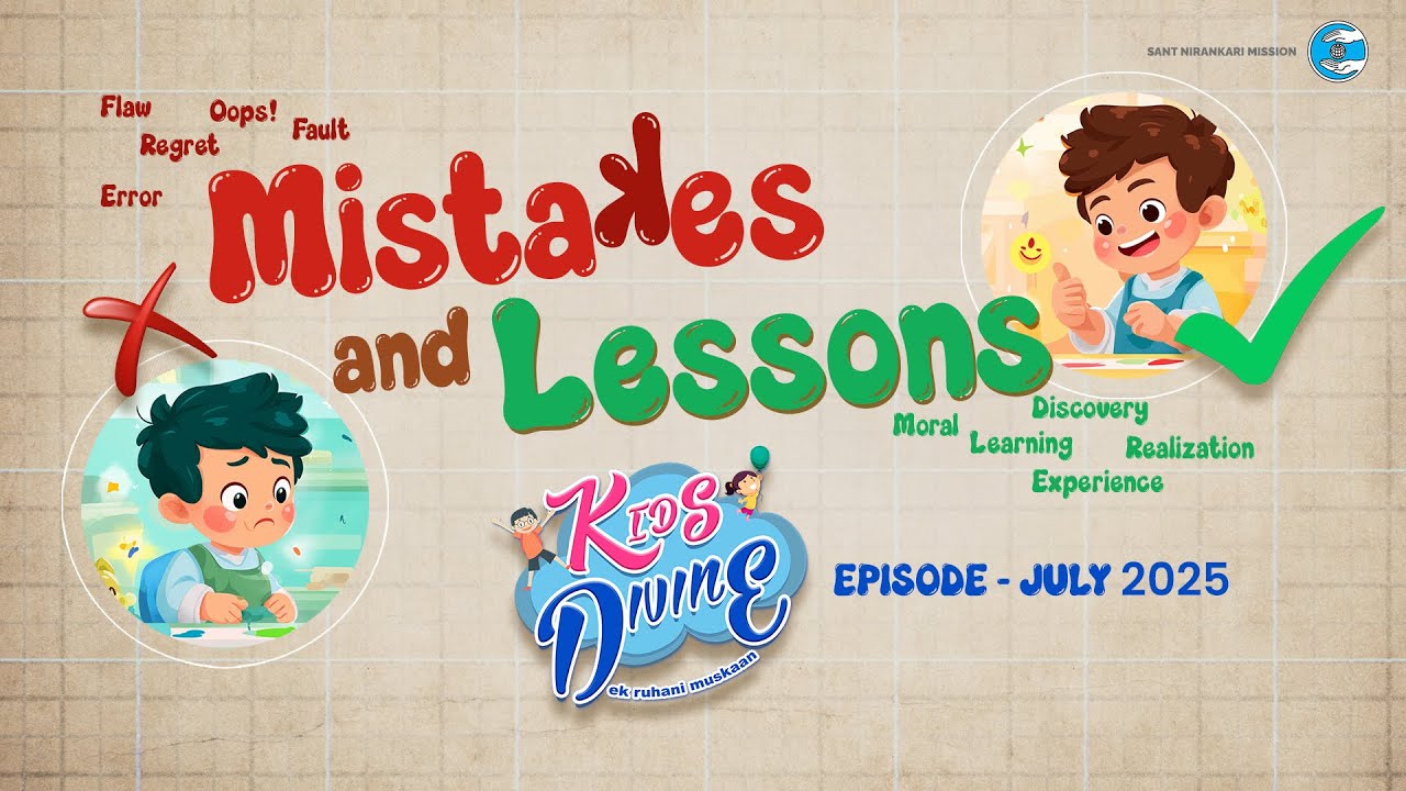Kids Divine | July 2025 | Mistakes and Lessons | Universal Brotherhood | Sant Nirankari Mission