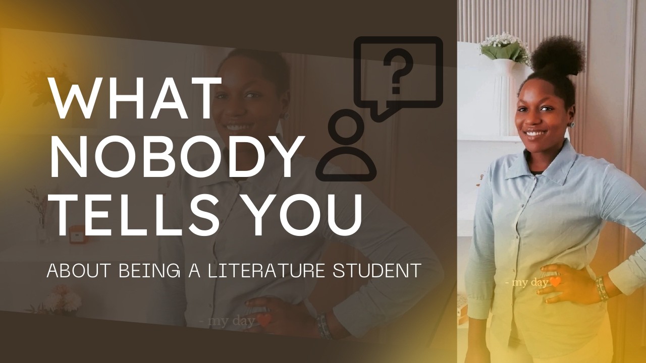 What Nobody Tells You About Being a Literature Student - Jessica Nampijja