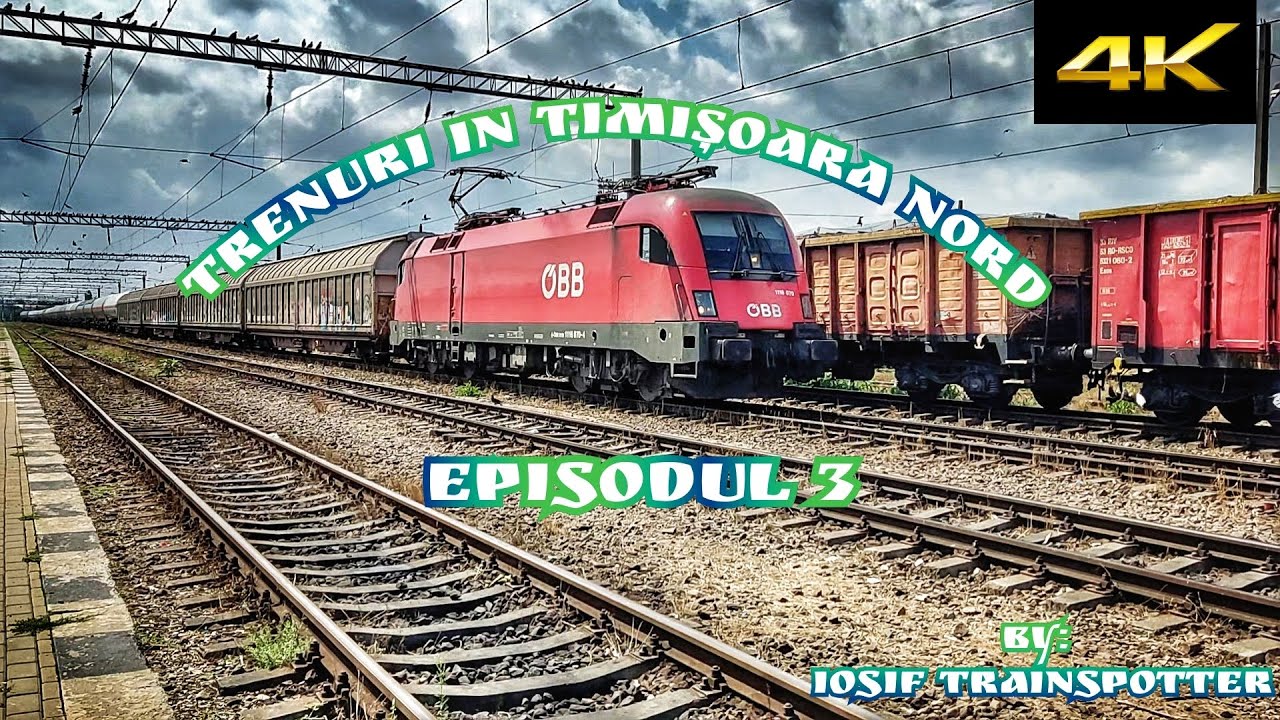 Trenuri in Timișoara Nord episodul 3 by #iosiftrainspotter [4K] 60 fps