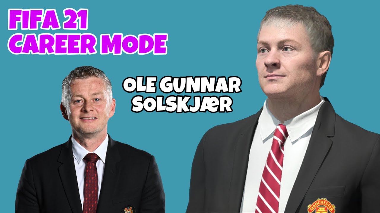 FIFA 21 / FIFA 22 - How to Create OLE GUNNAR SOLSKJAER - Career mode