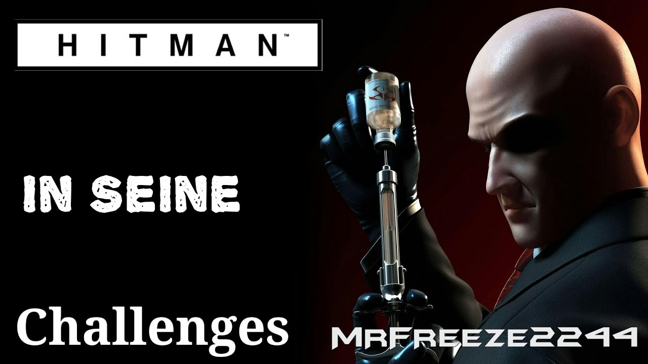 HITMAN - Paris - In Seine - Challenge