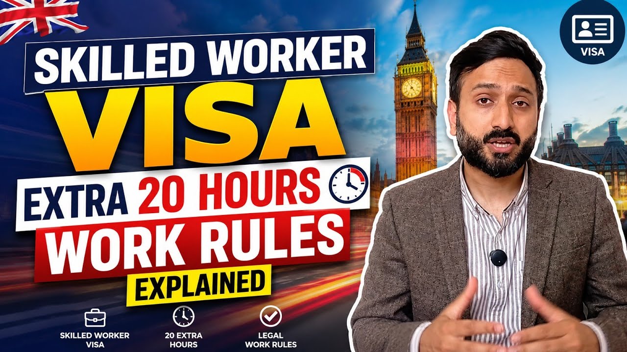 Skilled Worker Visa, Extra 20 Hours Work Rules Explained By UK immigration Expert Nouman Asif 