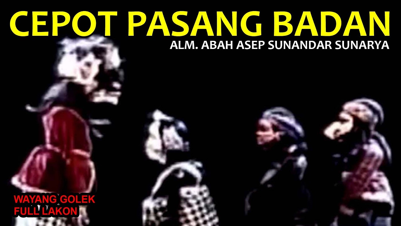 Cepot Pasang Badan Bayu Suta Pawana Lakon Wayang Golek Asep Sunandar Sunarya