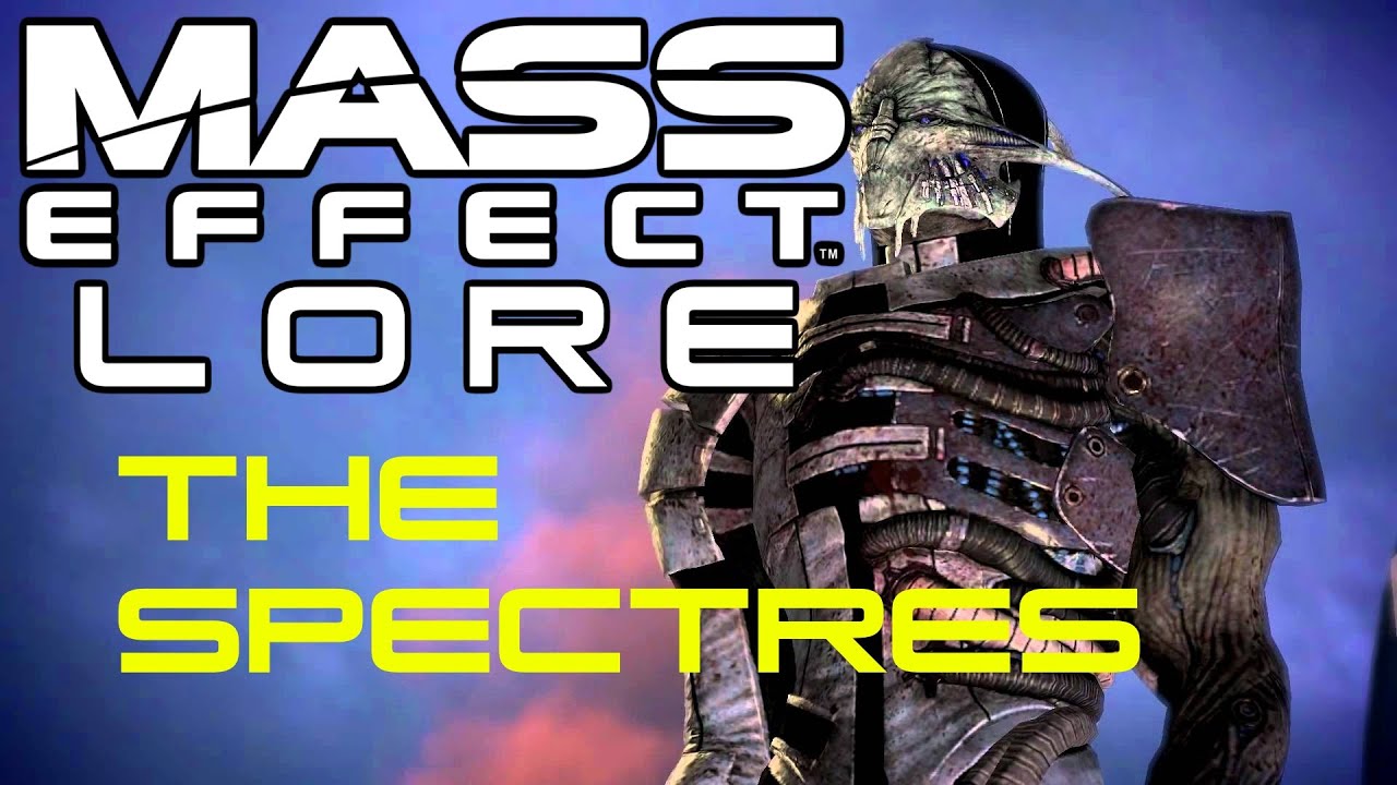Mass Effect Lore - The SPECTRES
