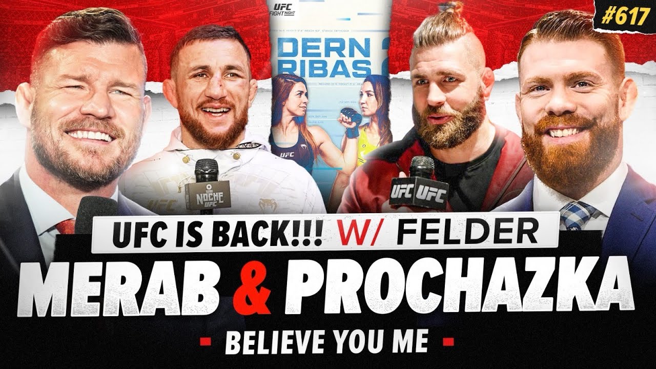 BELIEVE YOU ME Podcast: 617: UFC Is Back!!! Ft. Paul Felder, Jiř&iacute; Proch&aacute;zka & Merab Dvalishvili