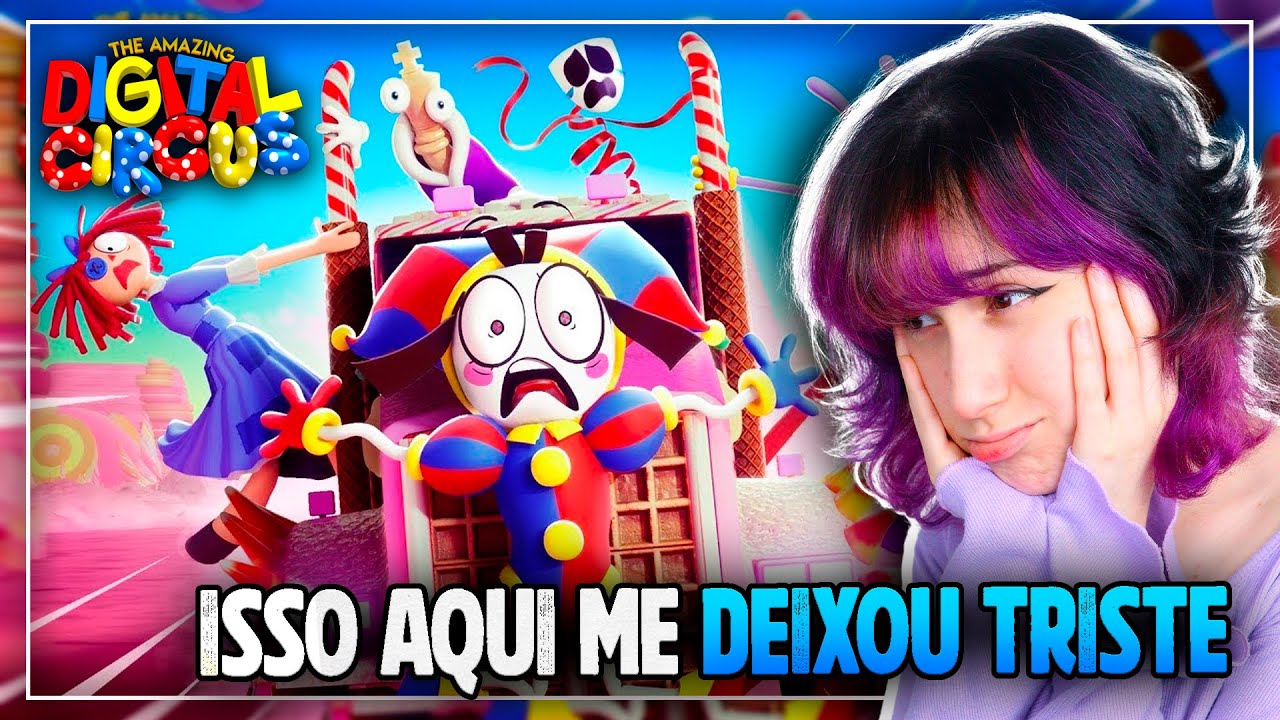FIQUEI TRISTE REAGINDO a O INCR&Iacute;VEL CIRCO DIGITAL EPIS&Oacute;DIO 2: Desespero no Desfiladeiro Doce | FERU