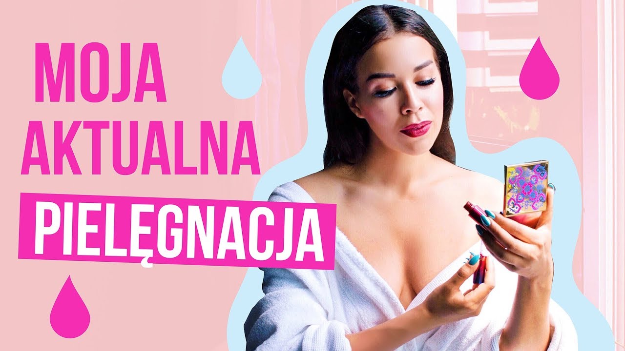 MOJA AKTUALNA PIELĘGNACJA | Macademian Girl