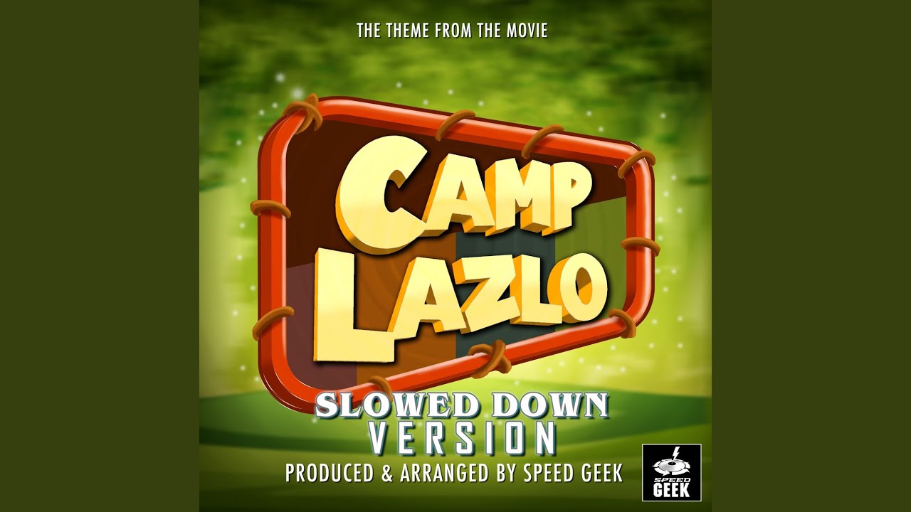 Camp Lazlo Main Theme (From 