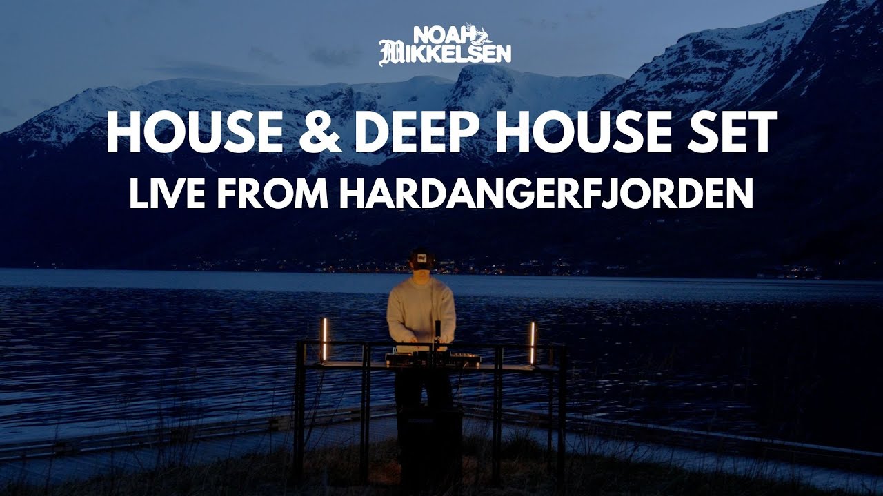 House & Deep Music DJ Set - Live from Hardangerfjorden, Norway