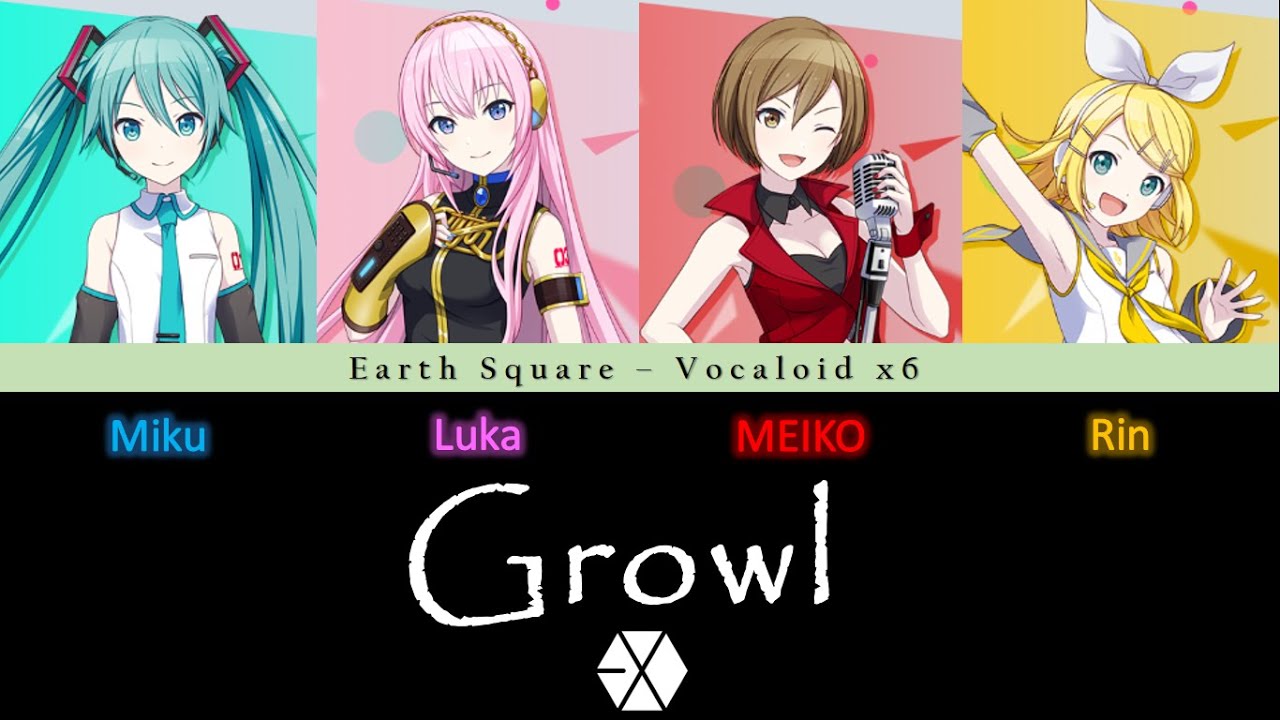 EXO - Growl - Hatsune Miku, Megurine Luka, MEIKO, Kagamine Rin (Cover) (Color-coded Lyrics)