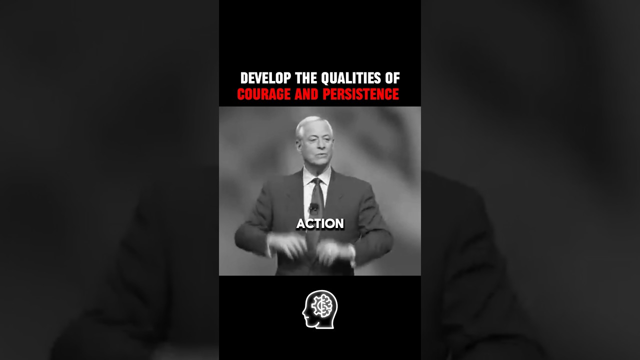 Develop the qualities of courage and persistence --#BrianTracy #SpeakSuccess #PositiveTalk #Mindset