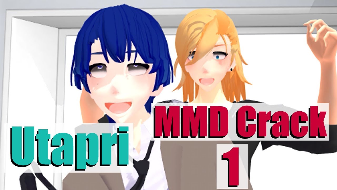 [MMD] Utapri Crack 1