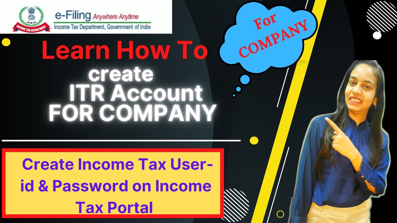COMPANY ITR ACCOUNT ON INCOME TAX PORTAL | सिर्फ 2 मिनट में सीखें, Company का अकाउंट कैसे बनाये 2022