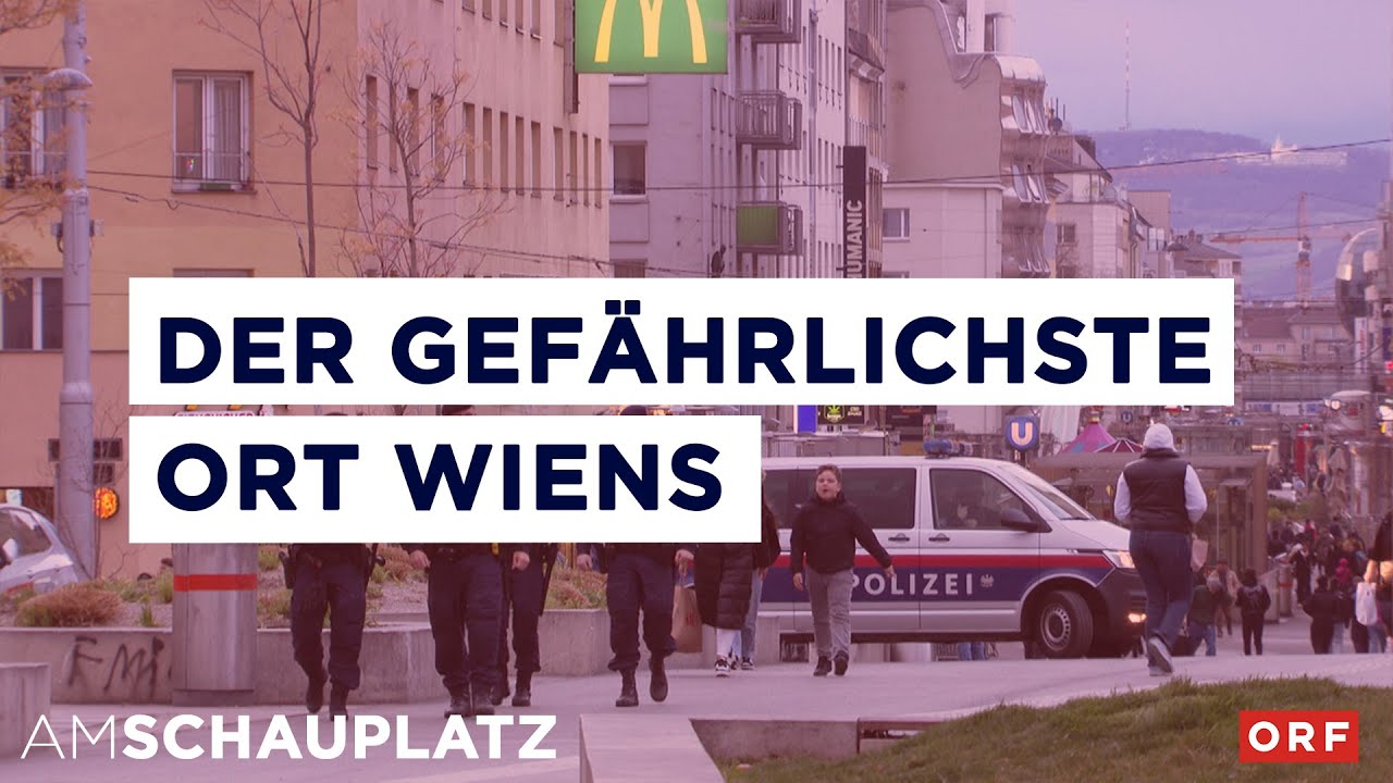Der gefährlichste Ort Wiens | Am Schauplatz 02.05.2024