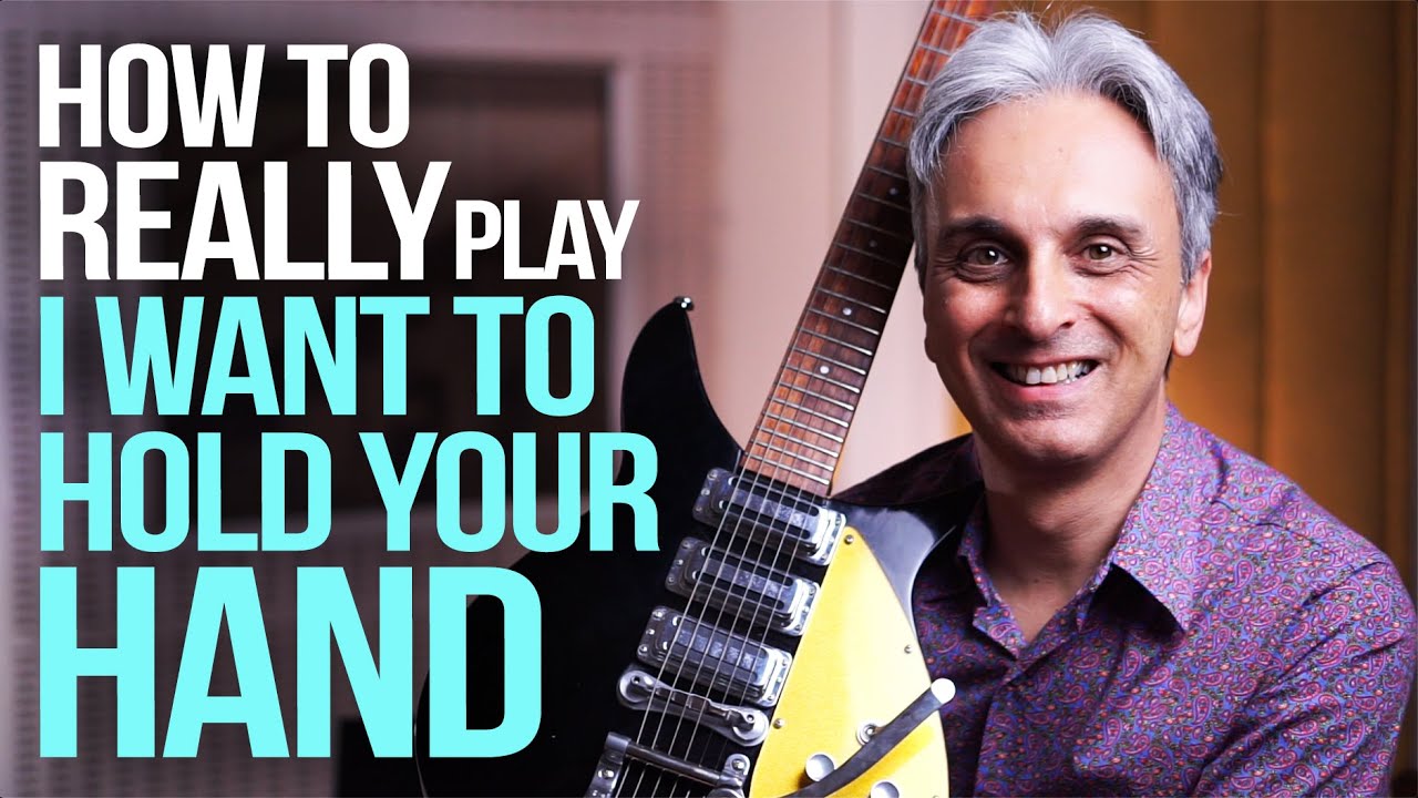 How To REALLY Play I Want To Hold Your Hand Guitar Lesson