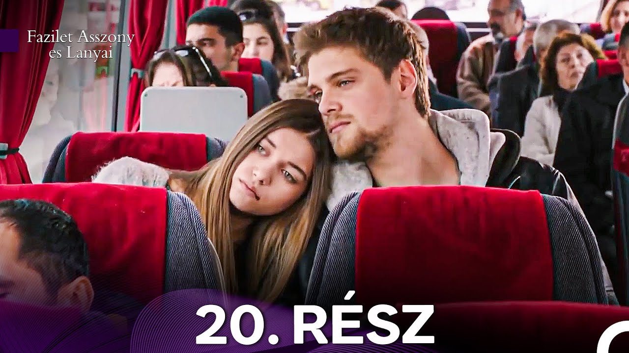 Fazilet Asszony es Lanyai 20. Rész (Magyar Szinkron)