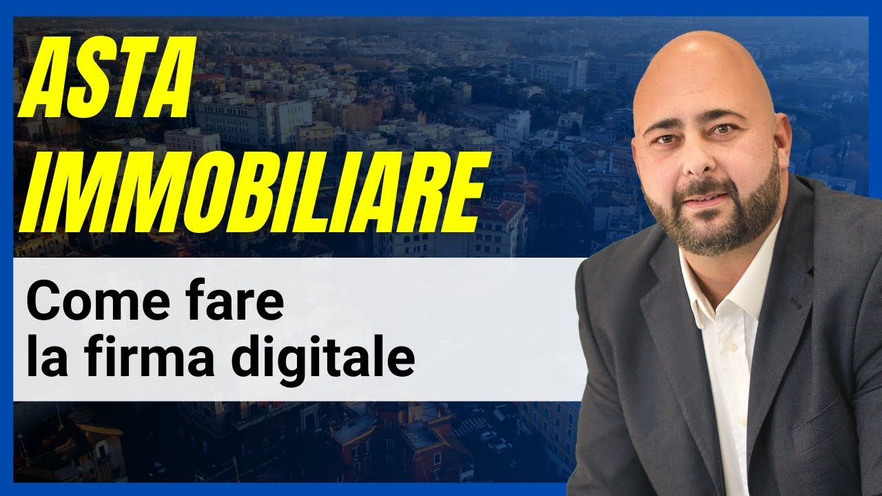 Come fare la firma digitale nelle aste immobiliari?