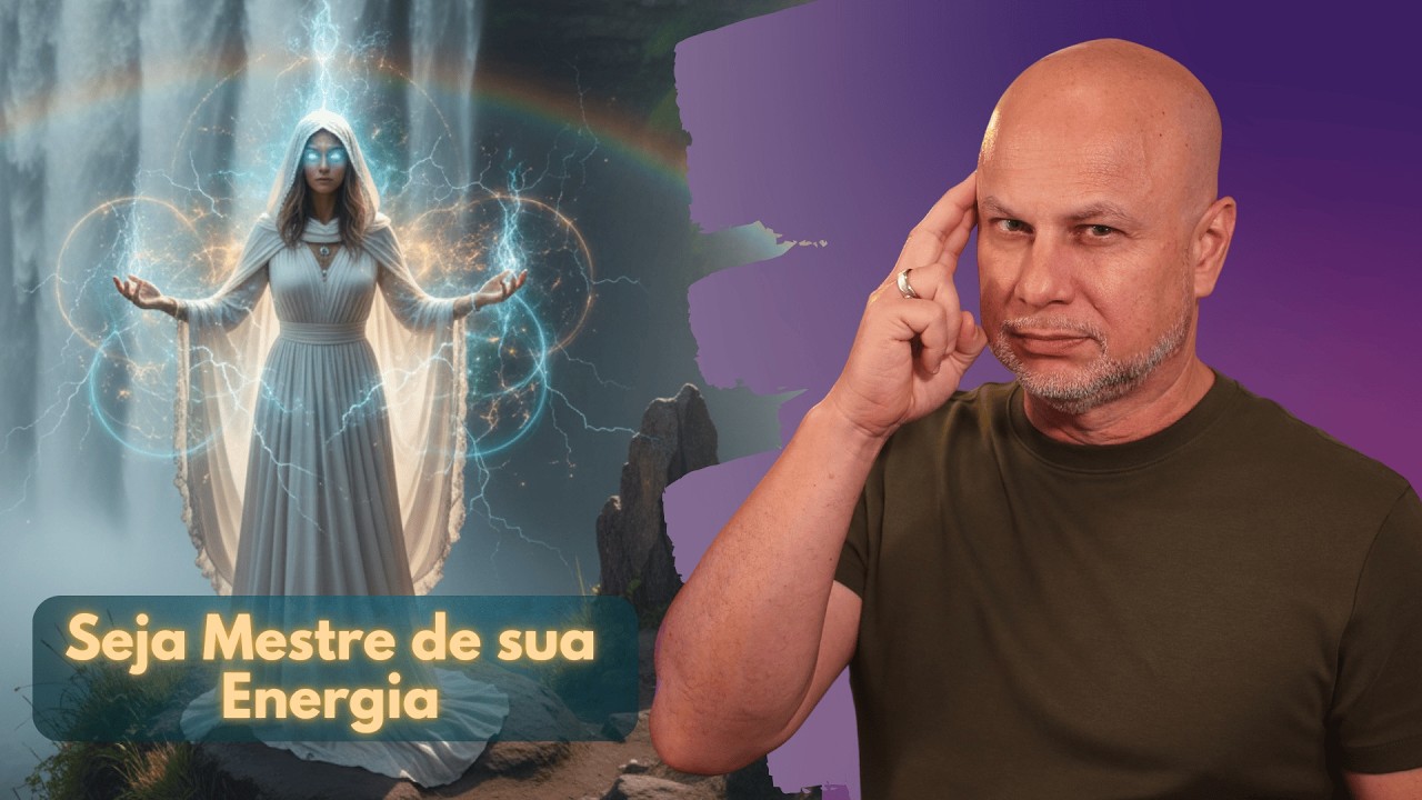 Seja o Mestre de Suas ENERGIAS!