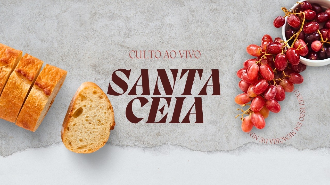 AO VIVO - CULTO DE SANTA CEIA - 15/03/2026