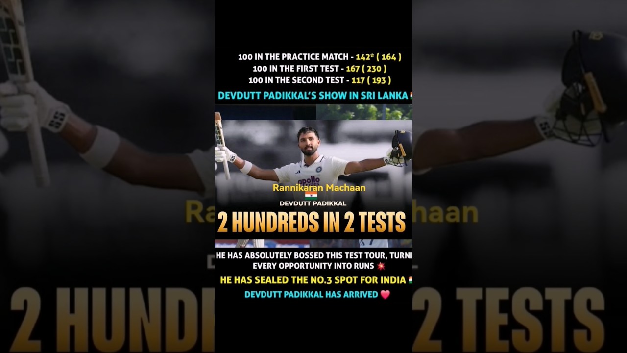 A hundred in  practice match,centuries in both Tests,Padikkal is making a strong case for India No.3