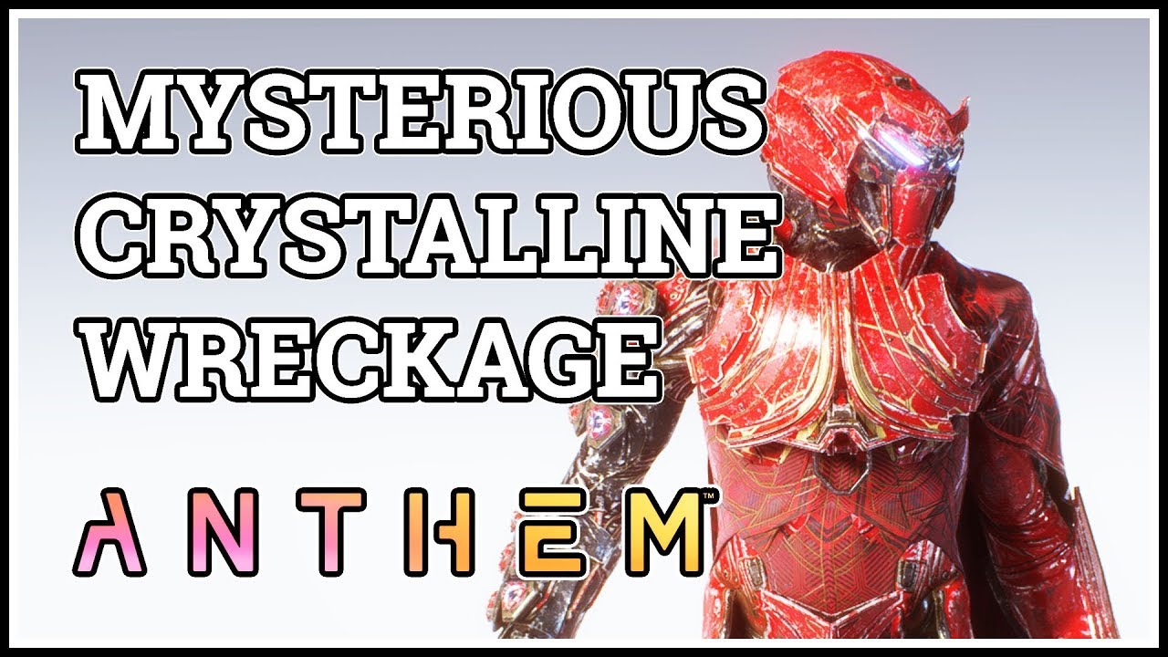 Mysterious Crystalline Wreckage Anthem World Event