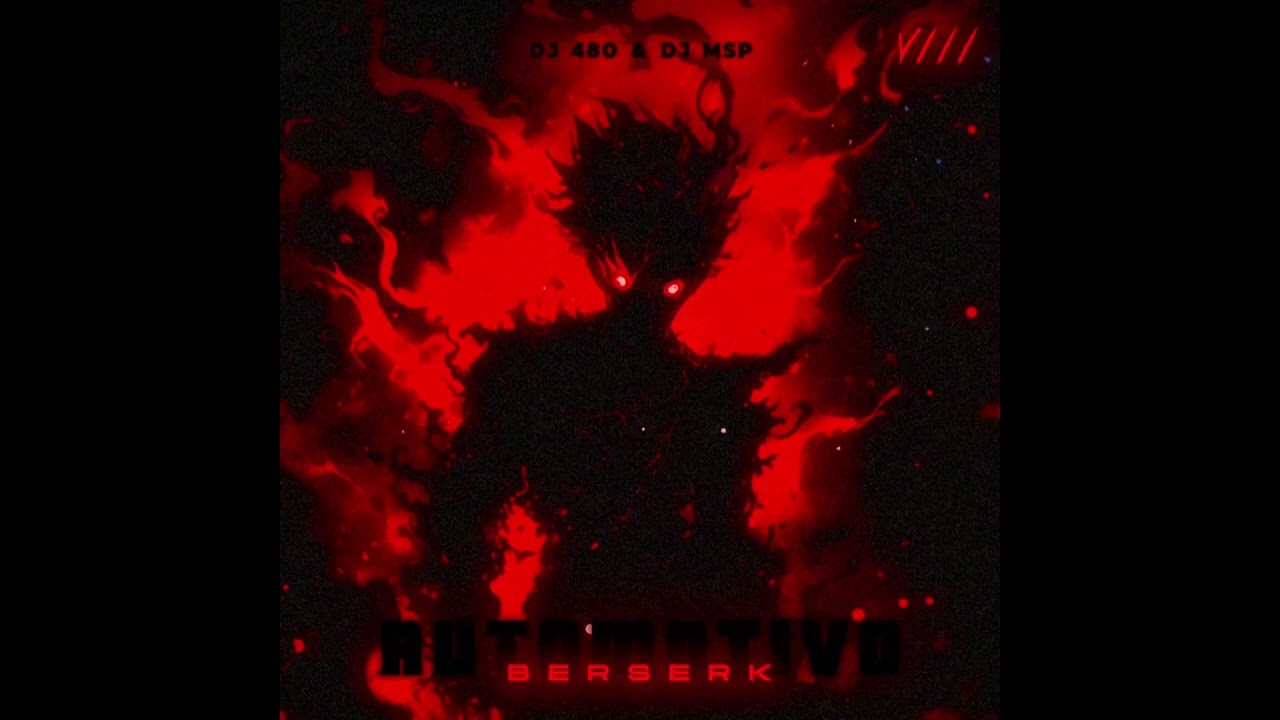 DJ 480 & @dj.msp013 - AUTOMOTIVO BERSERK V8