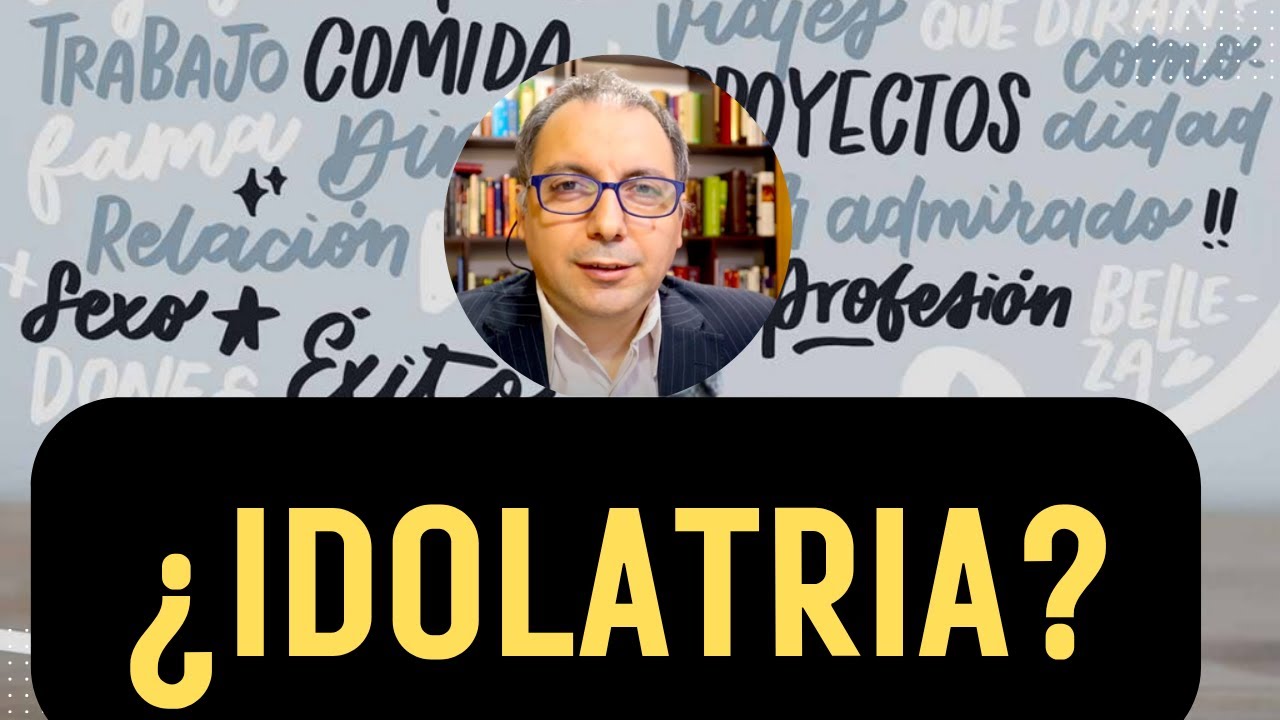 La verdadera Idolatria que Dios condena
