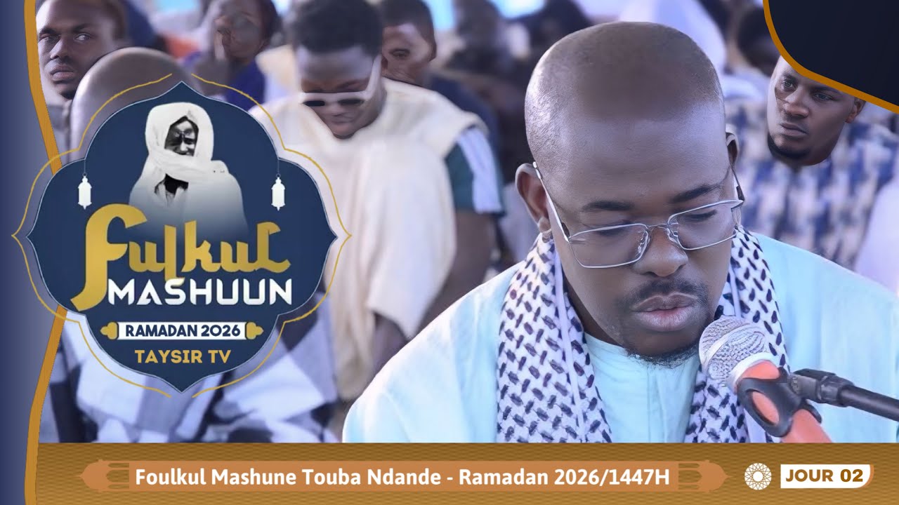 🟠 Foulkoul Mashoune Touba Ndande l Ramadan 2026/1447H | Jour 02 S.Moukhamadou Lamine Diene 