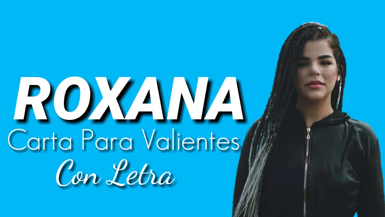 Roxana - Carta Para Valientes - (Con Letra)