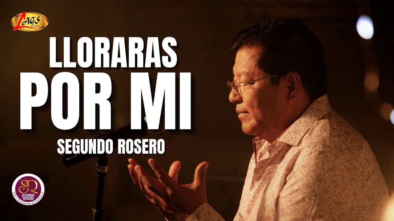Segundo Rosero  - Llorarás Por Mi / Vals