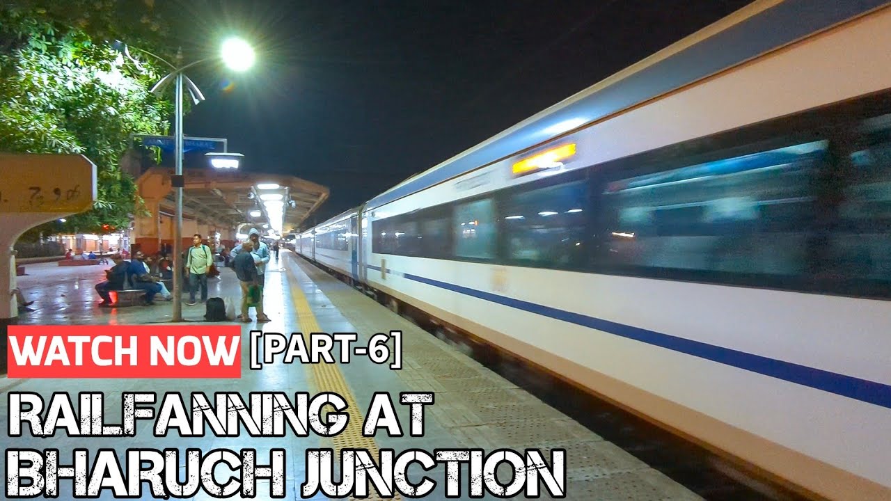 [PART-6] Railfanning at Bharuch Junction | Wap-7 | WDP4D | Western Railway | Indian Railway 