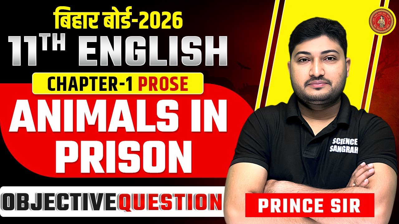 Class 11 English Chapter 1 Objective Question | Animals in Prison Class 11th English Prose Chapter 1