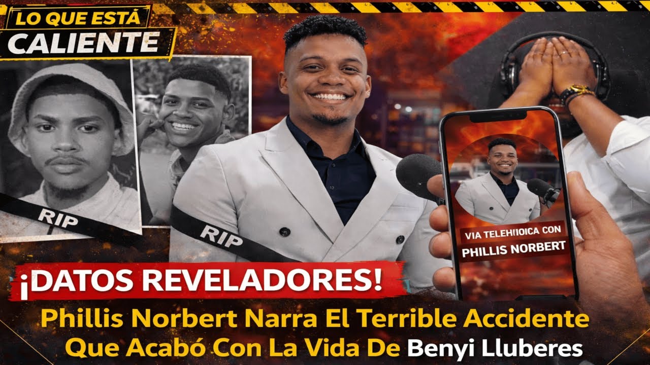 Impactante Testimonio😓 Phillis Norbert Cuenta lo que Nadie Sabía del Caso Benyi Lluberes