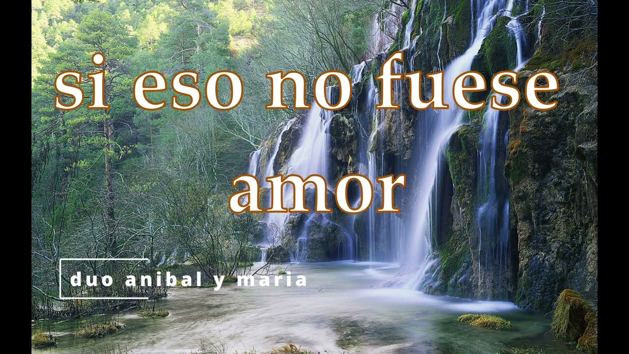 si eso no fuese amor