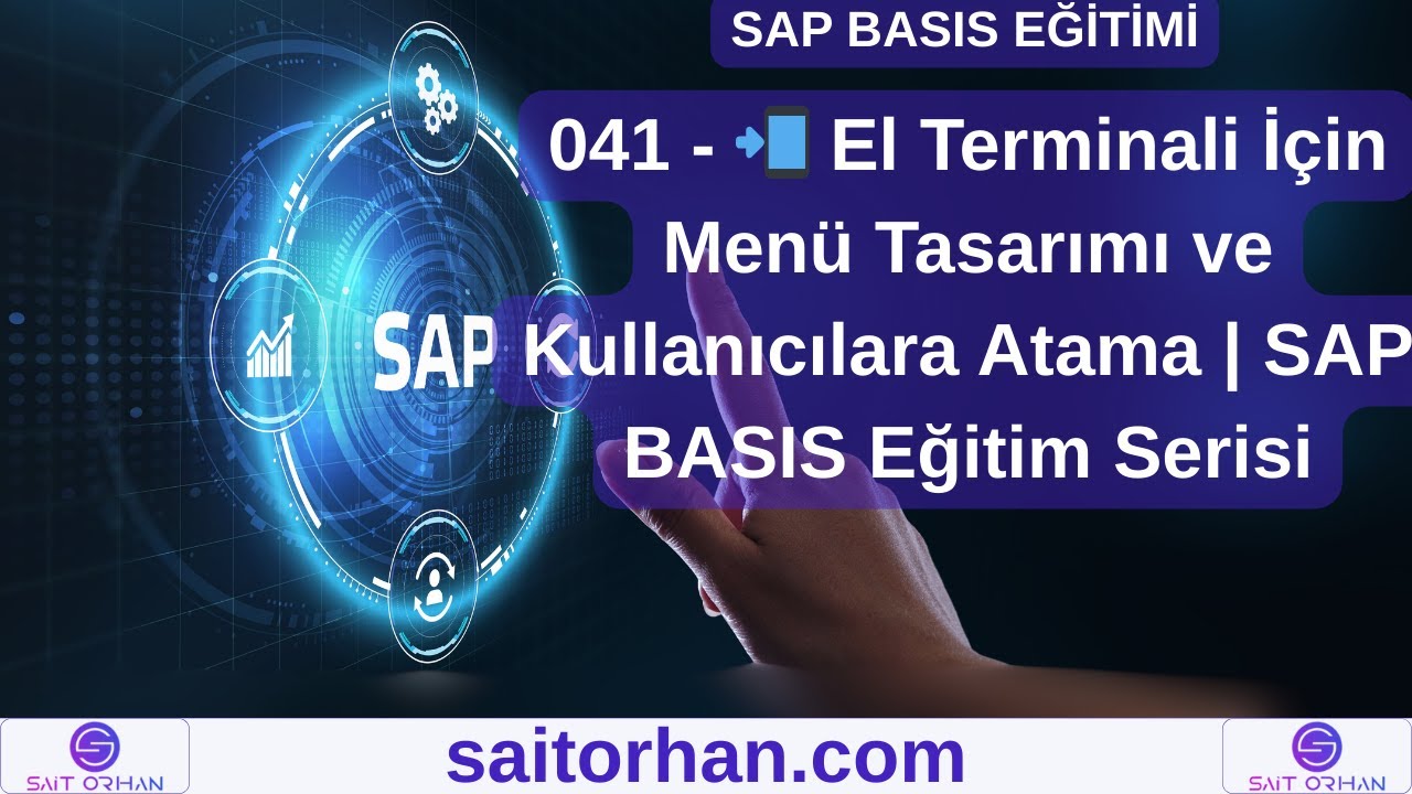 041 - 📲 El Terminali İçin Menü Tasarımı ve Kullanıcılara Atama | SAP BASIS Eğitim Serisi