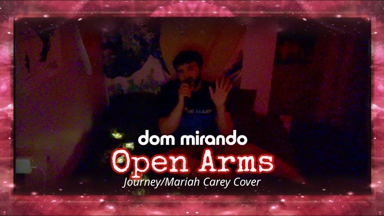 Dom Mirando - Open Arms (Journey/Mariah Carey Cover)