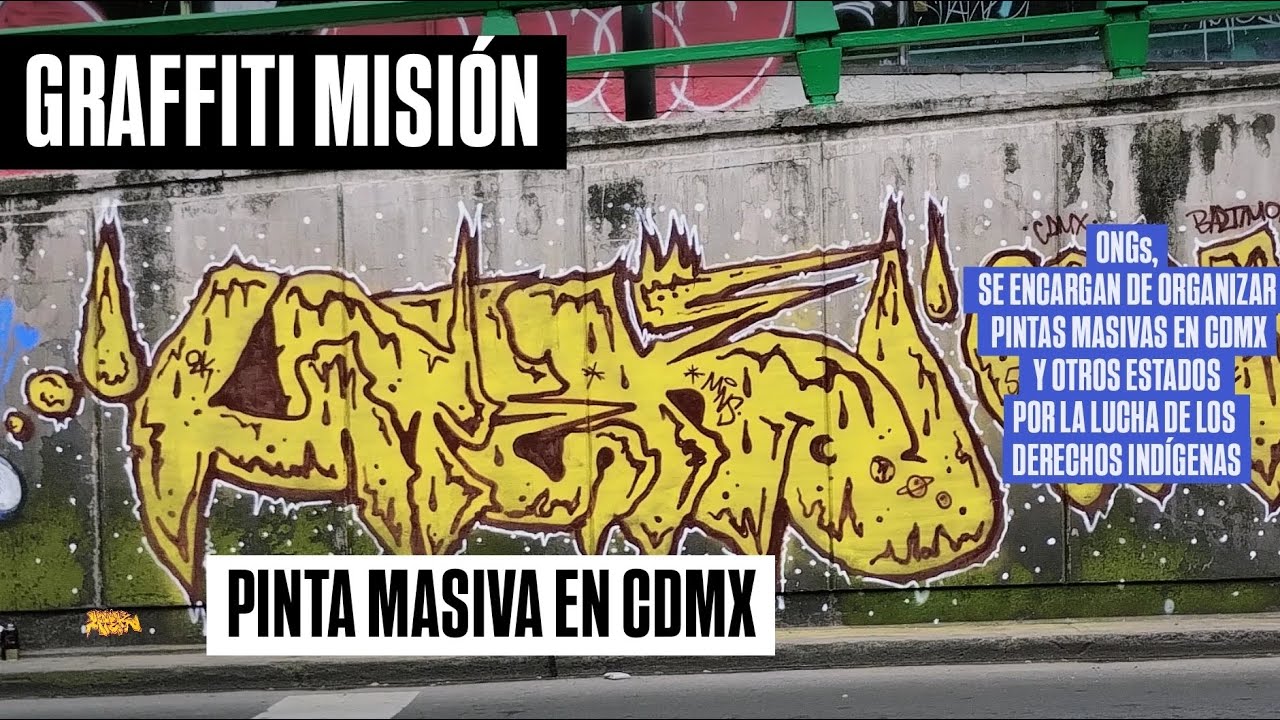 GRAFFITI MISIÓN: Pinta masiva  en CDMX