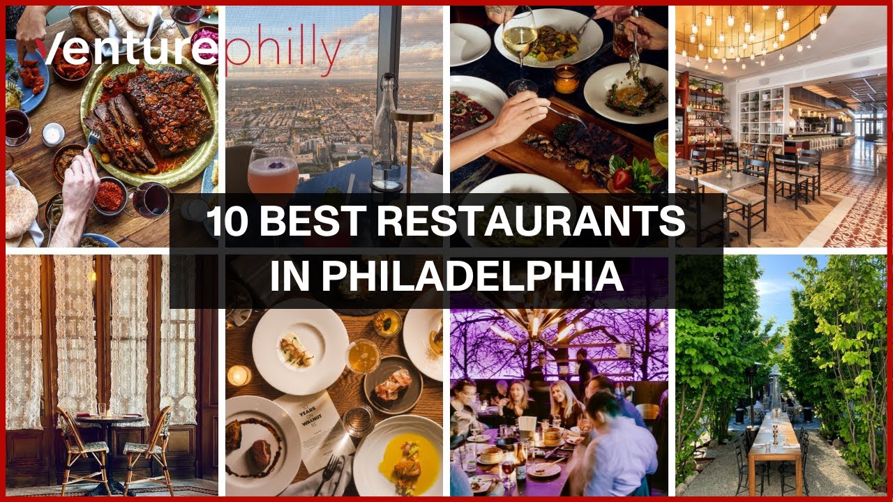 Top 10 Best Restaurants in Philadelphia in 2023